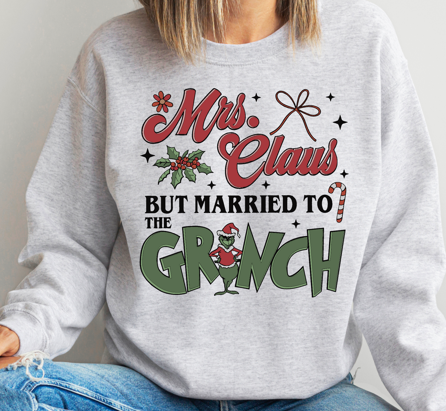 Married to the mean one Tee/Sweatshirt option